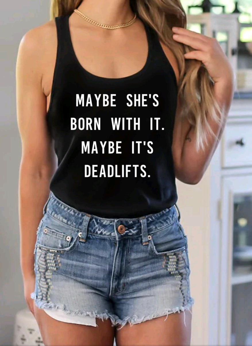 Maybe She S Born With It Maybe It S Deadlifts Fit For A Mom S Life