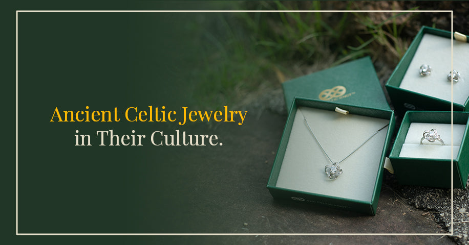 Ancient Celtic Jewelry in Their Culture