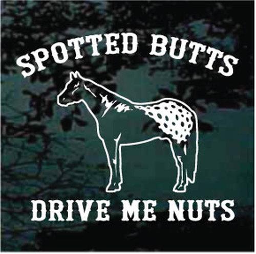 Spotted Butts Drive Me Nuts Appaloosa Horse Vehicle Decal Sticker –  LetterQuote
