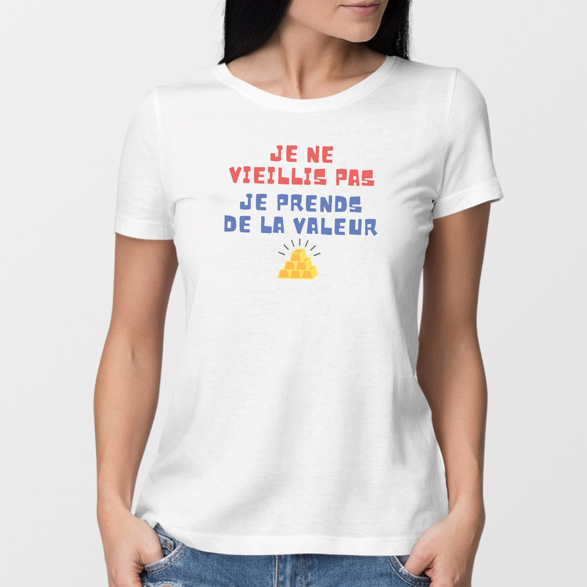 T Shirt Femme Je Ne Vieillis Pas Je Prends De La Valeur Idée Cadeau Drôle Tshirt Culte 