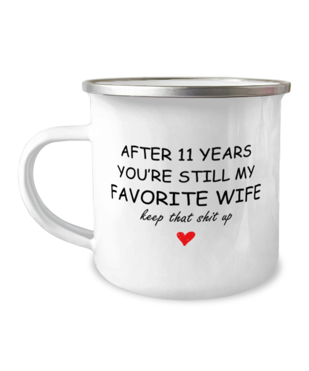 11 Years Anniversary Camping Coffee Mugs For Her After 11 Years You Re Still My Favorite Wife Best Gifts For Marriage Wedding Anniversary Cup For Wife For Eleven Years 11th Year