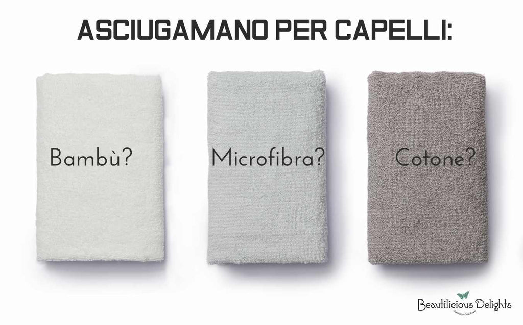 Asciugamano per Capelli: in microfibra, cotone o fibra di bambù