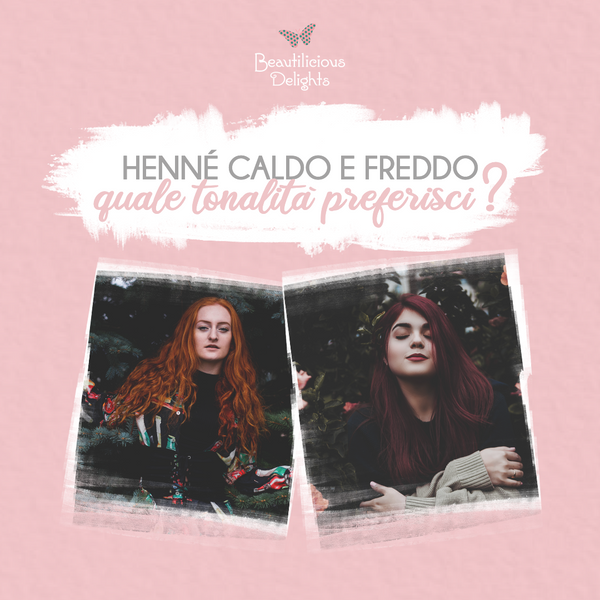 Henné Rosso Freddo vs Henné Rosso Caldo: Come ottenerlo?