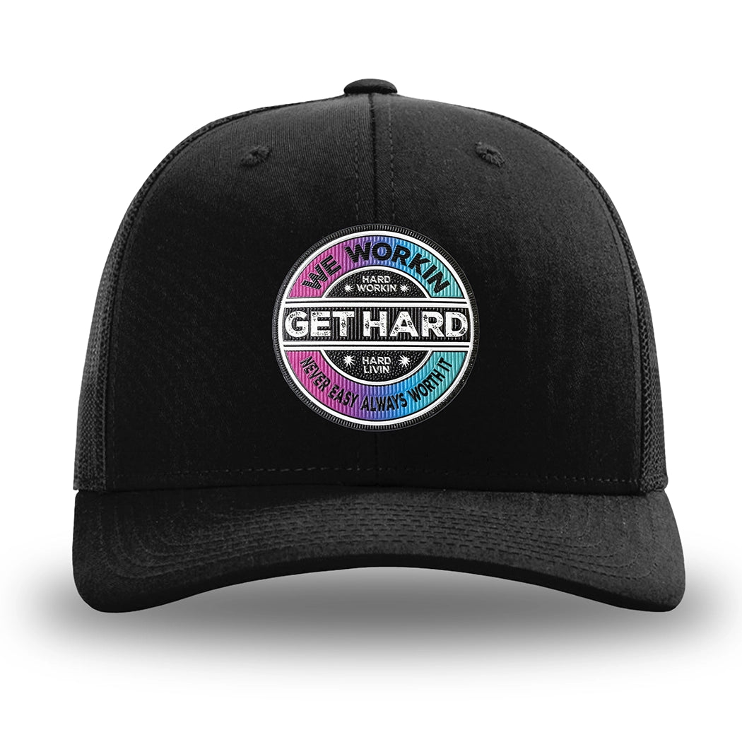 Solid Black WeWorkin hat—Richardson 112 brand snapback, retro trucker classic hat style. WE WORKIN custom GET HARD patch made of thermoplastic, lightweight, durable material is centered on the front panels.