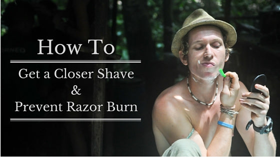 How To Get a Closer Shave and Prevent Razor Burn Header Image