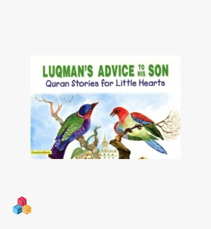 Luqman's advice to his son - Prophet Luqman