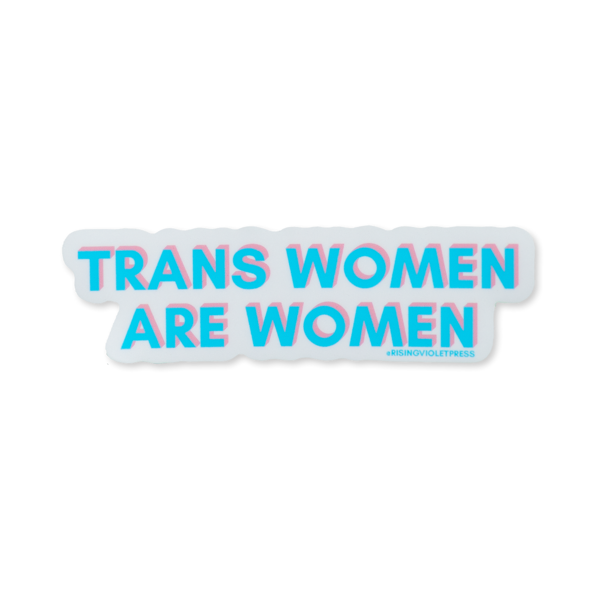 Trans Women Are Women Sticker Rising Violet Press