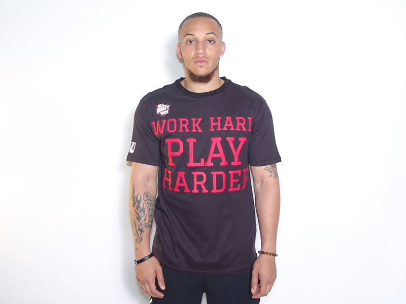 BLACK WORK HARD PLAY HARDER