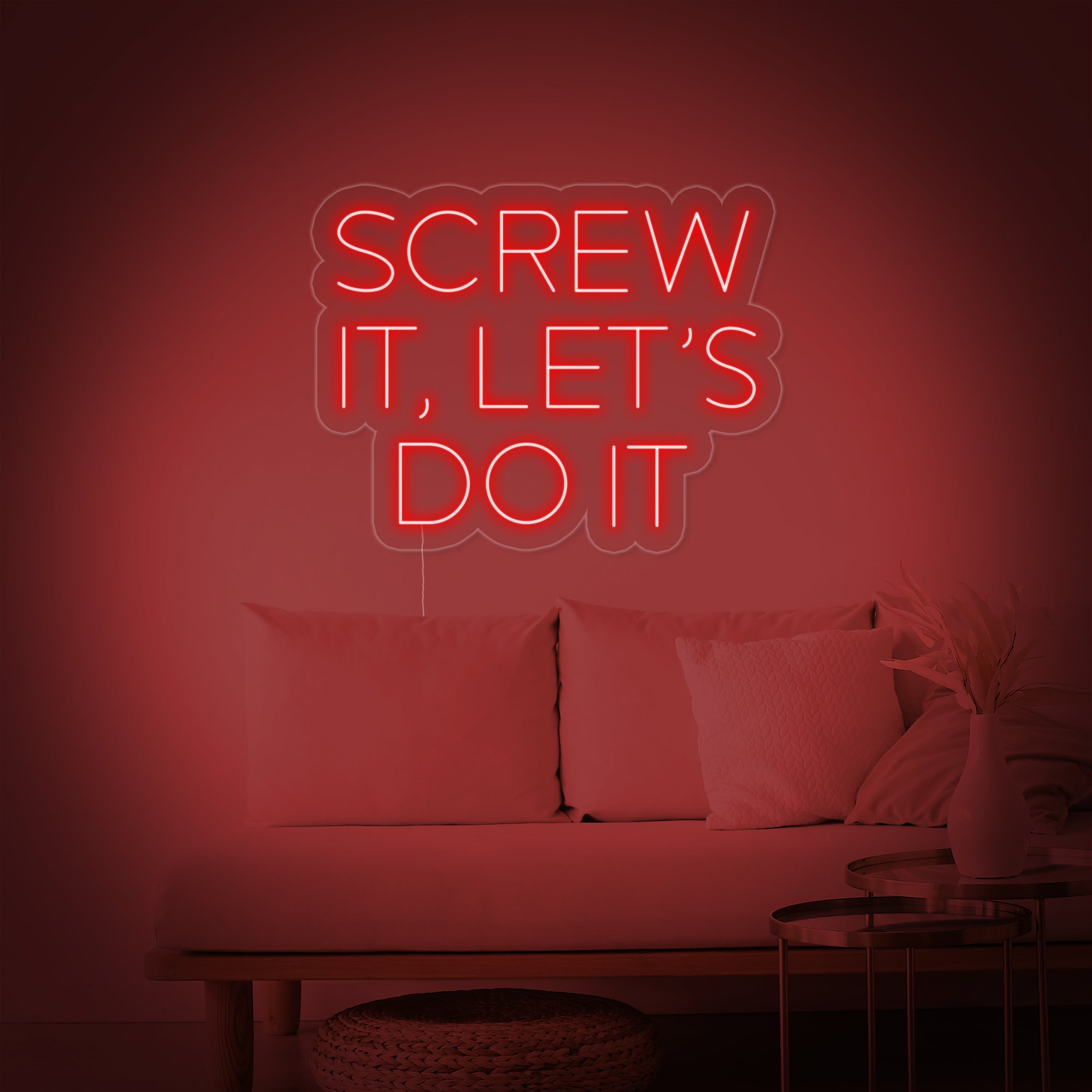 Top 27+ Pictures screw it lets do it neon sign Completed
