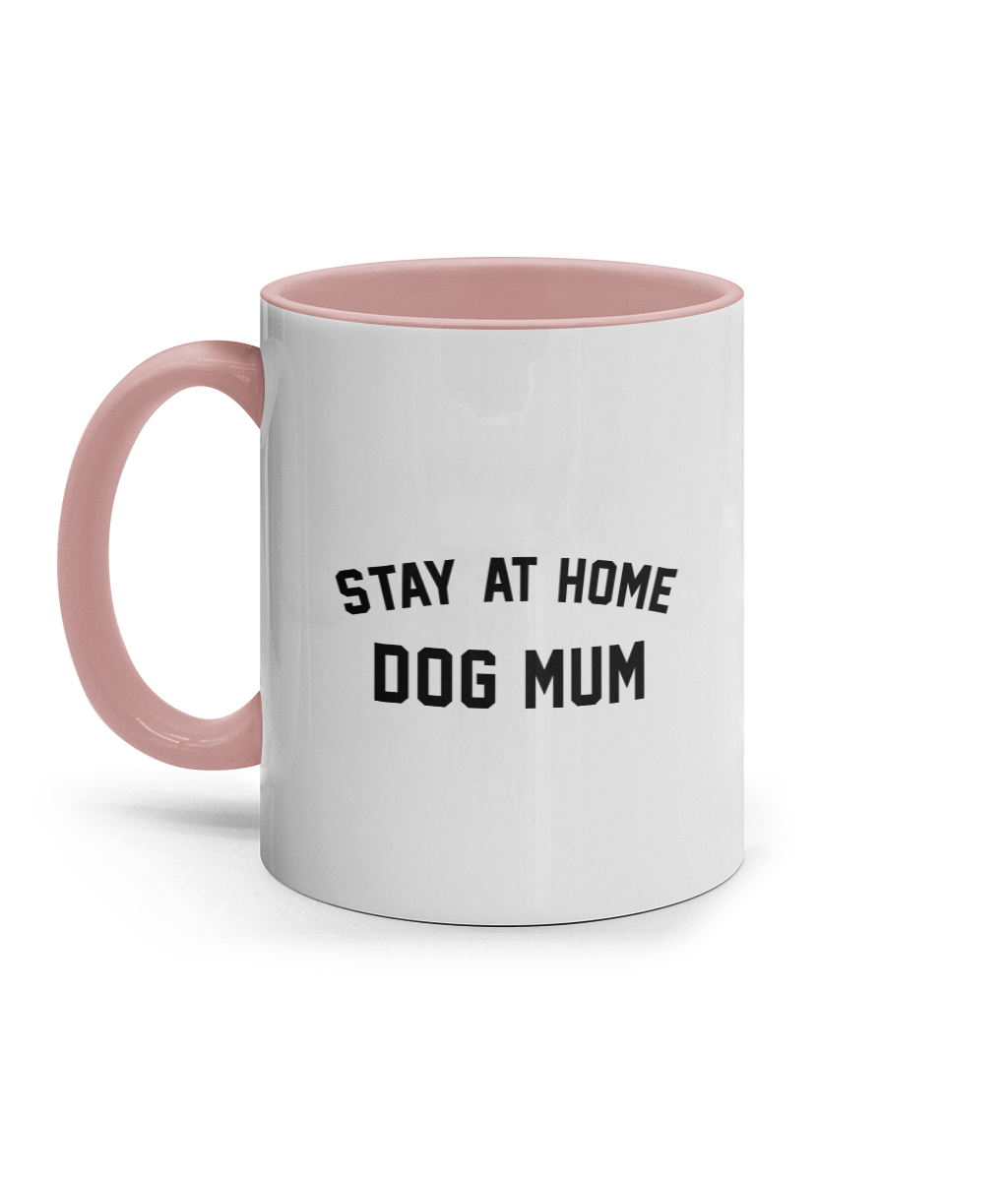 Stay at Home Dog Mum Mug