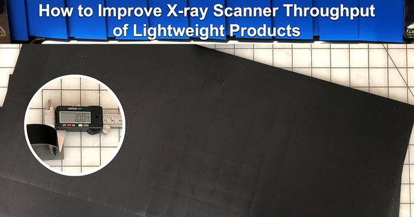 How to Improve X-ray Scanner Throughput of Lightweight Products