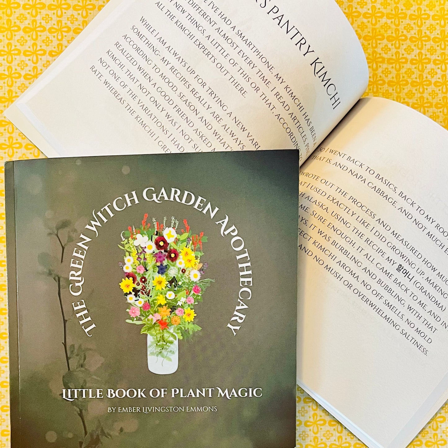 The Green Witch Garden Apothecary Little Book of Plant Magic.
