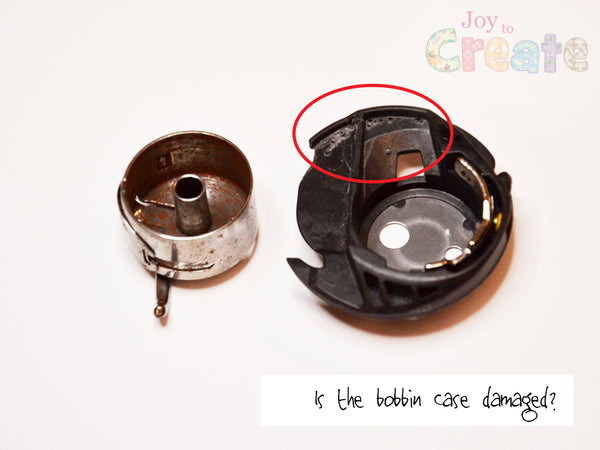 Is the bobbin case damaged?