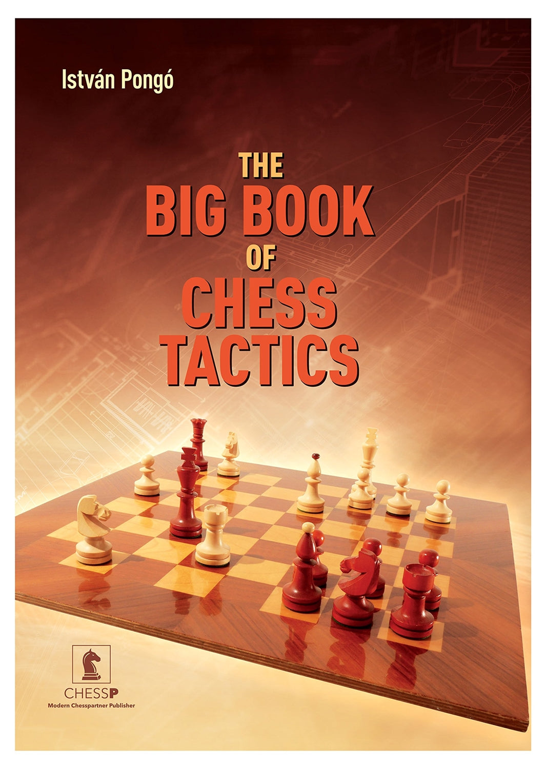 The Big Book of Chess Tactics Istvan Pongo