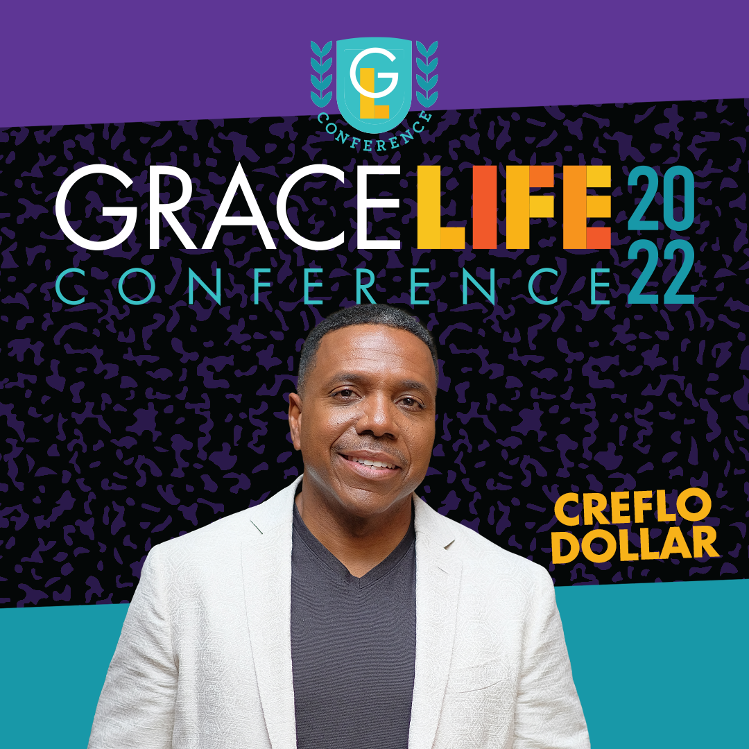 Session 7 Creflo Dollar 1015 am Grace Life 2022 Changing Your