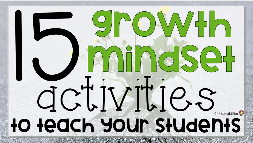 15 Growth Mindset Strategies to Teach Your Students