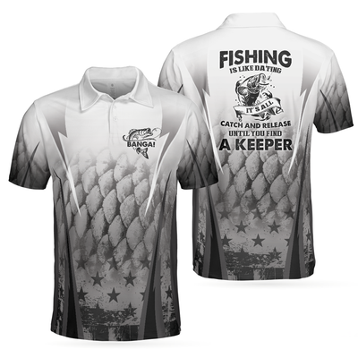 BANGA! Fishing Is Like Dating Golf Polo Shirt, Catch A Keeper Polo Shirt, Best Fishing Shirt For Men - Hyperfavor