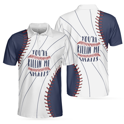 You're Killin Me Smalls Baseball Polo Shirt, Baseball Ball All Over Print Polo Shirt, Best Baseball Shirt For Men - Hyperfavor