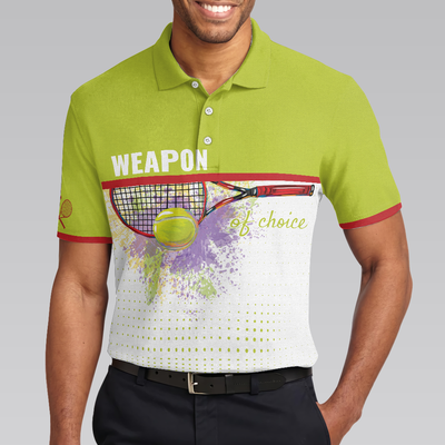 Weapon Of Choice Short Sleeve Polo Shirt, Tennis Racket Hit The Ball Polo Shirt, Best Golf Shirt For Men - Hyperfavor