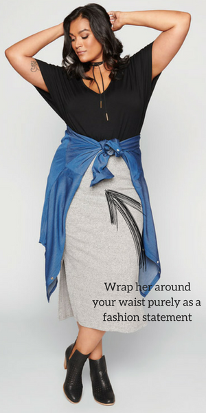 Wear her around your waist purely as a fashion accessory 