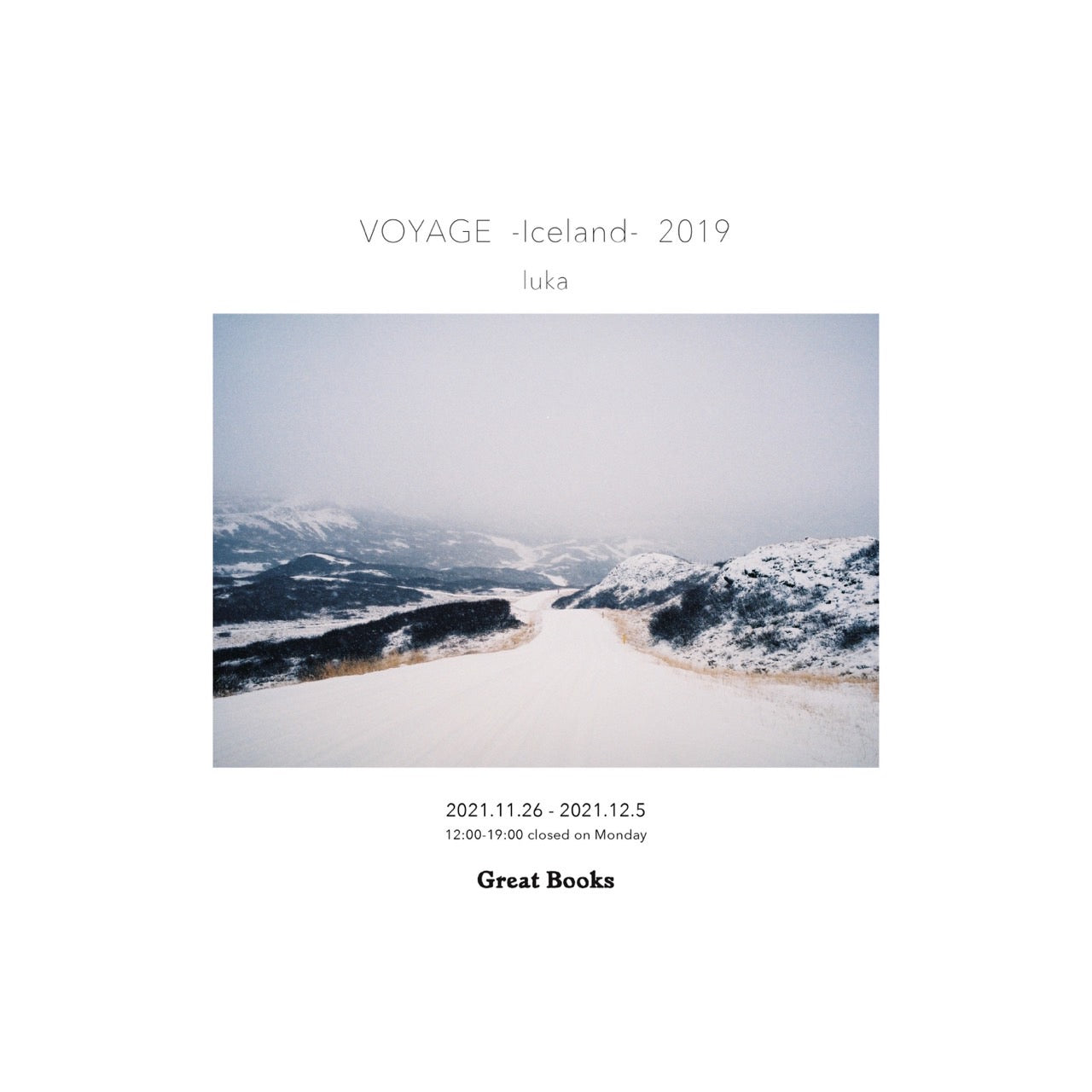 luka氏による写真展【VOYAGE -Iceland- 2019】をGreat Booksにて開催。