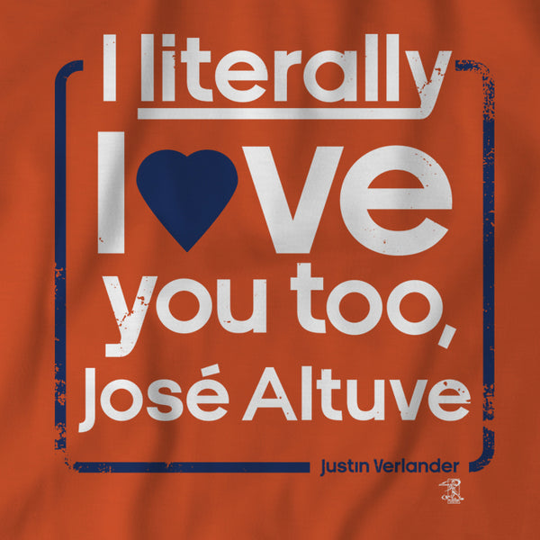 i literally love jose altuve shirt