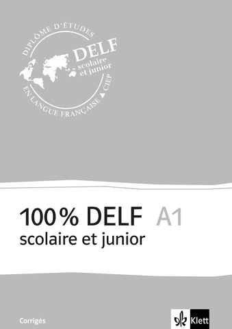 100% DELF scolaire et junior A1 corrigés