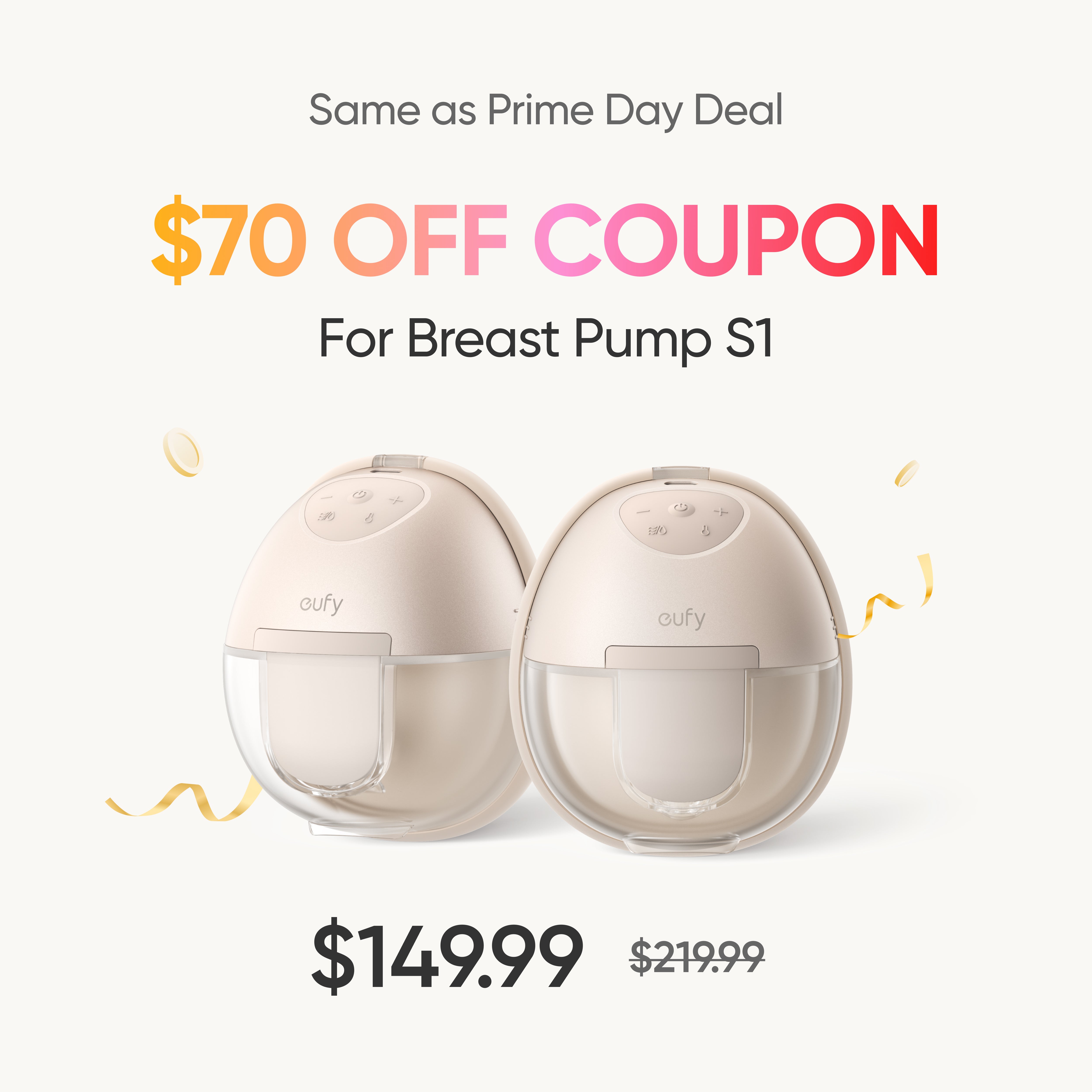 

$70 Coupon for Breast Pump S1 medium