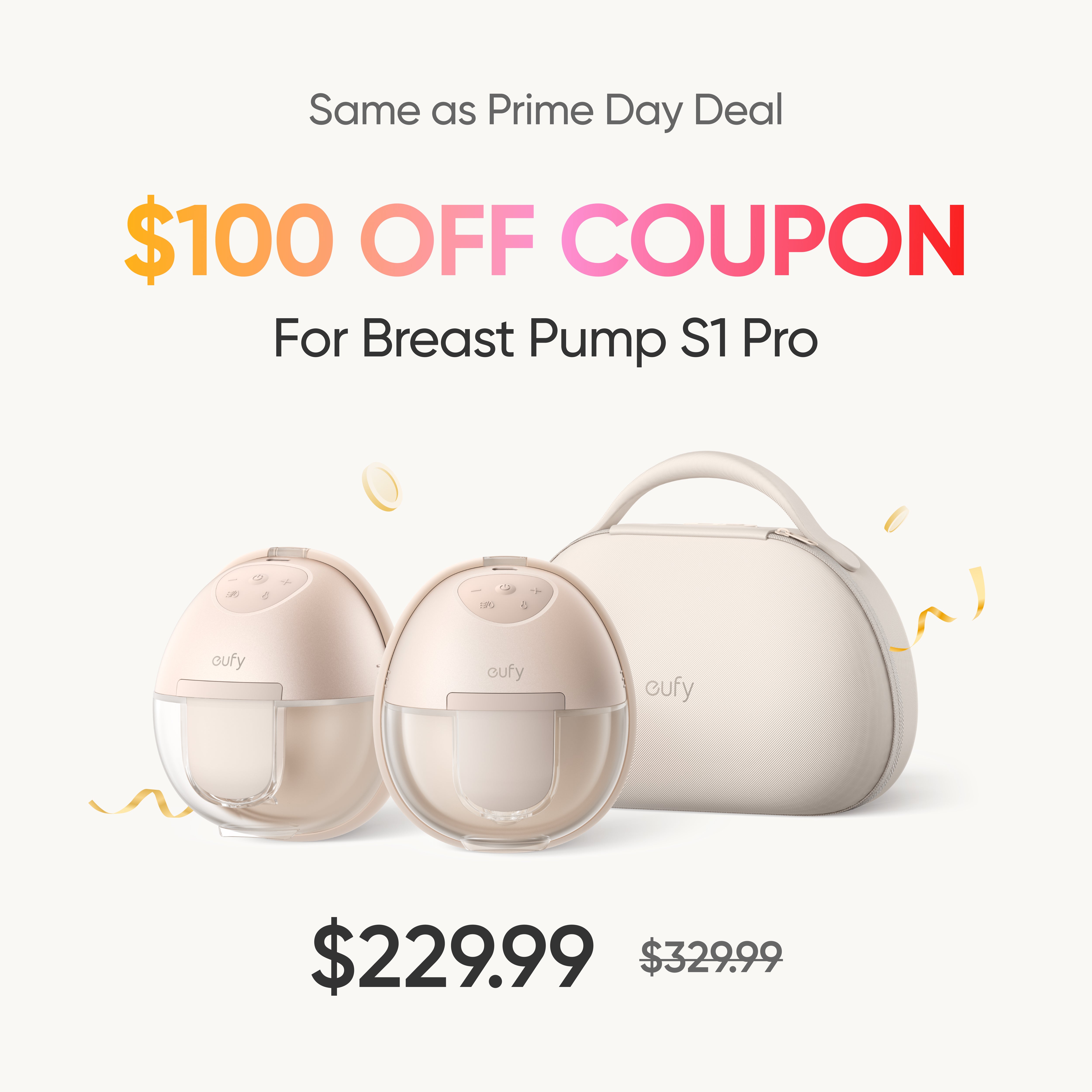

$100 Off Coupon for Breast Pump S1 Pro medium