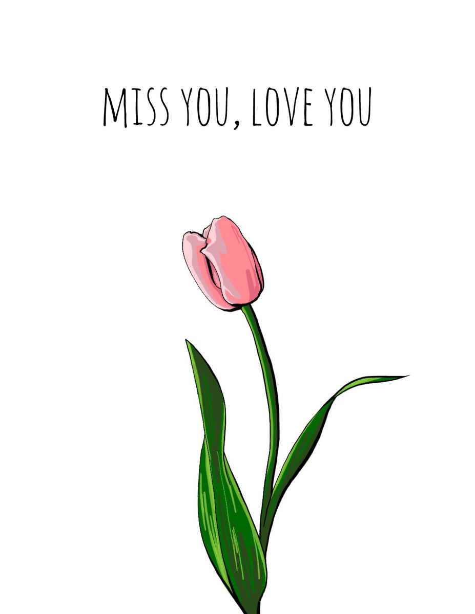 Miss You, Love You Tulip - Best Friend Love Encouragement - Tulip ...