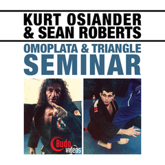 Kurt Osiander & Sean Roberts Seminar - Omoplata and Triangle Chokes - main store product image