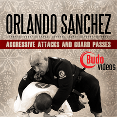 Orlando Sanchez Aggressive Jiu Jitsu Attacks and Guard Passes - main store product image