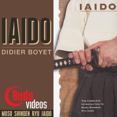 Complete Introduction to Muso Shinden Ryu Iaido with Didier Boyet - main store product image