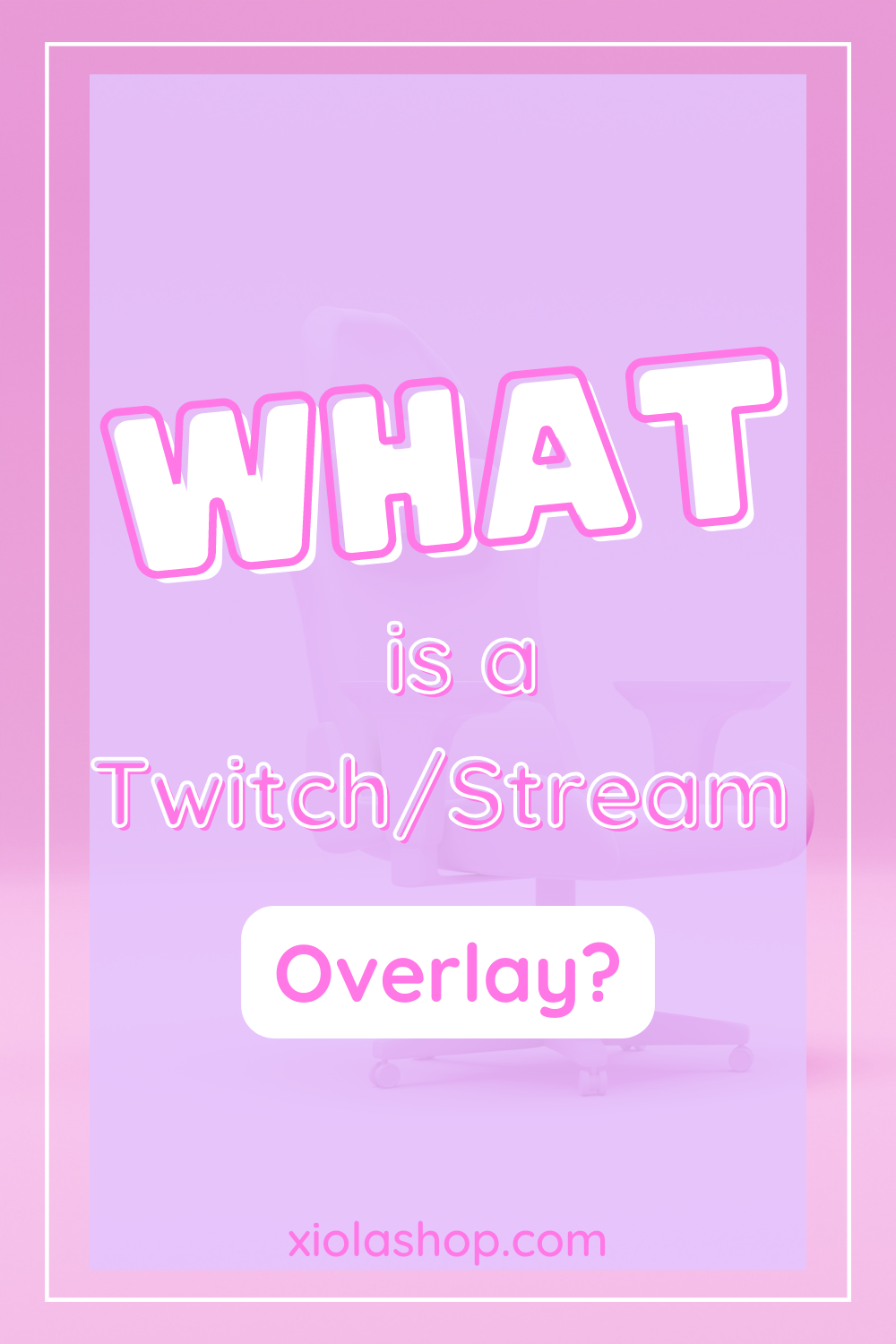 what-is-a-twitch-stream-overlay-xiola-shop