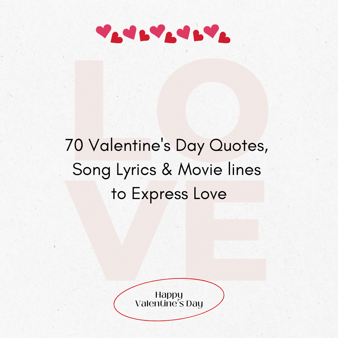 70 Valentine's Day Quotes, Song Lyrics & Movie lines to Express ...