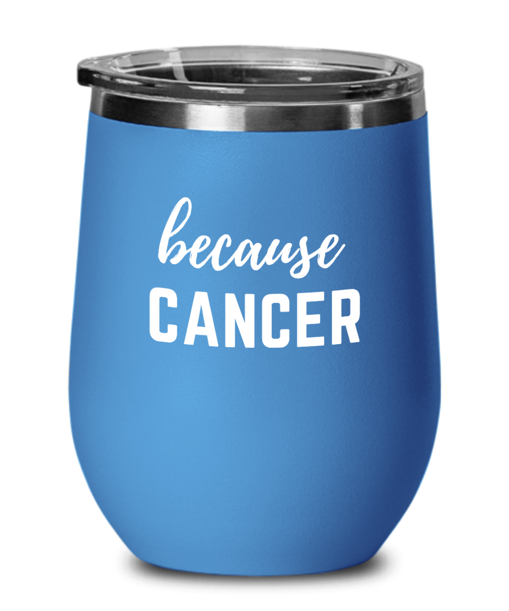 Because Cancer Wine Glass