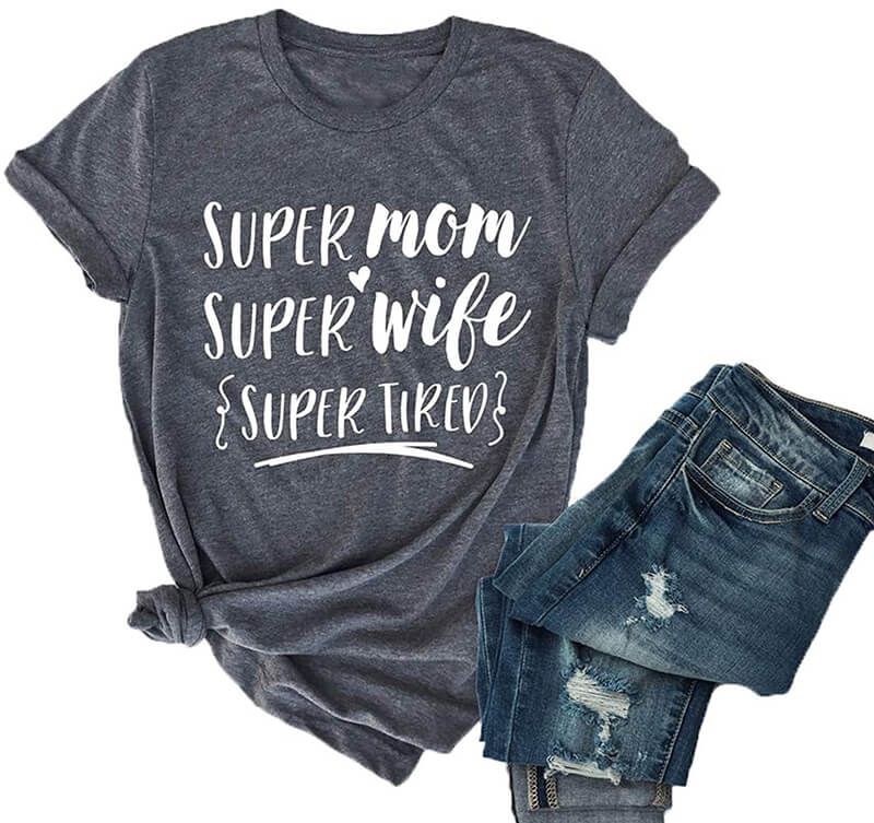 super mom super wife super tired t shirt