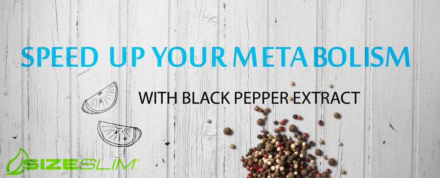 Learn How to Speed Up Your Metabolism With Black Pepper Extract