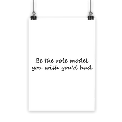 Be The Role Model - Classic Print