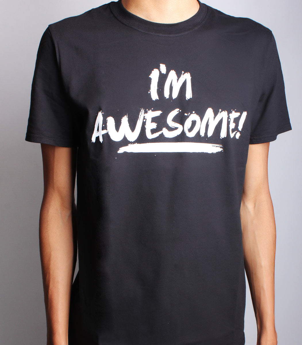 i am awesome t shirt h