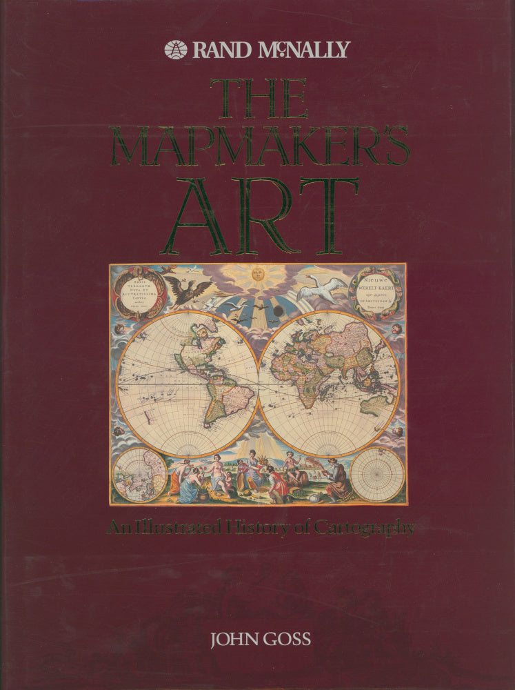 Goss, John "The Mapmaker's Art. An Illustrated History of Cartography" – Philadelphia Print Shop