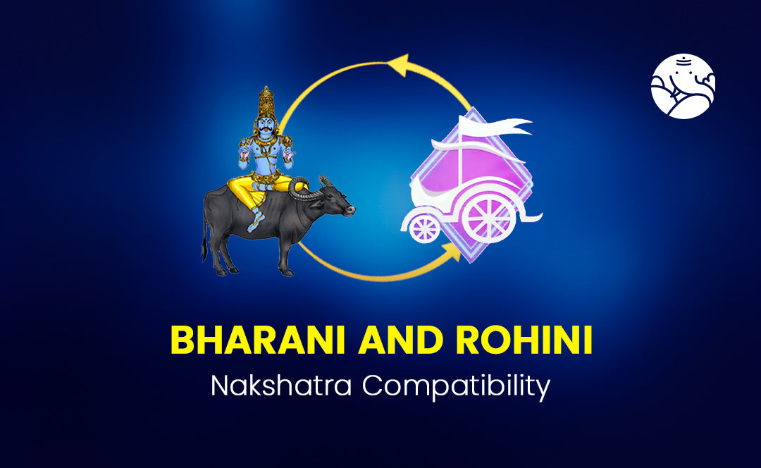 Bharani and Rohini Nakshatra Compatibility