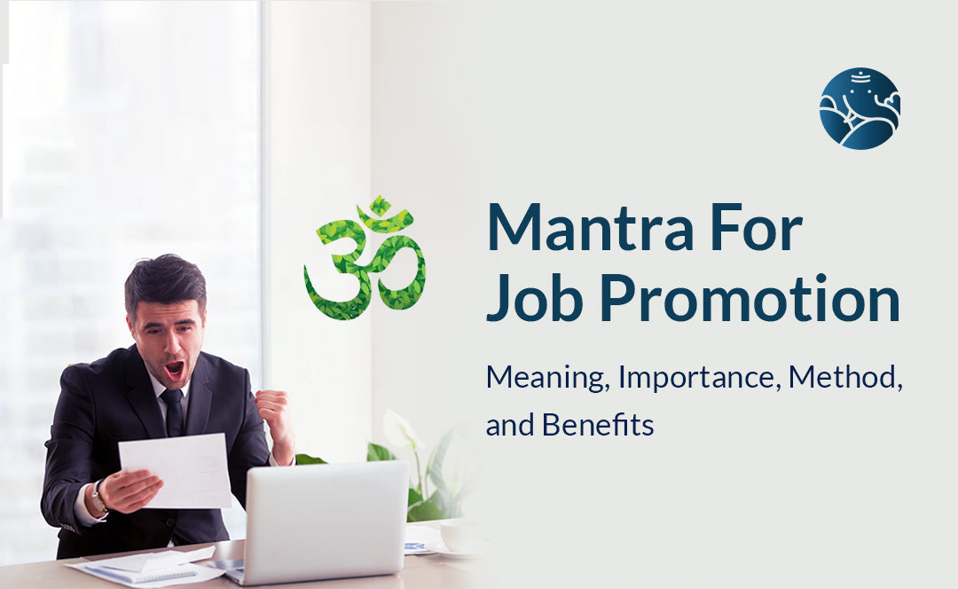 Mantra For Job Promotion: Meaning, Importance, Method, and Benefits