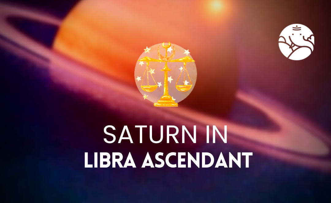Saturn in Libra Ascendant