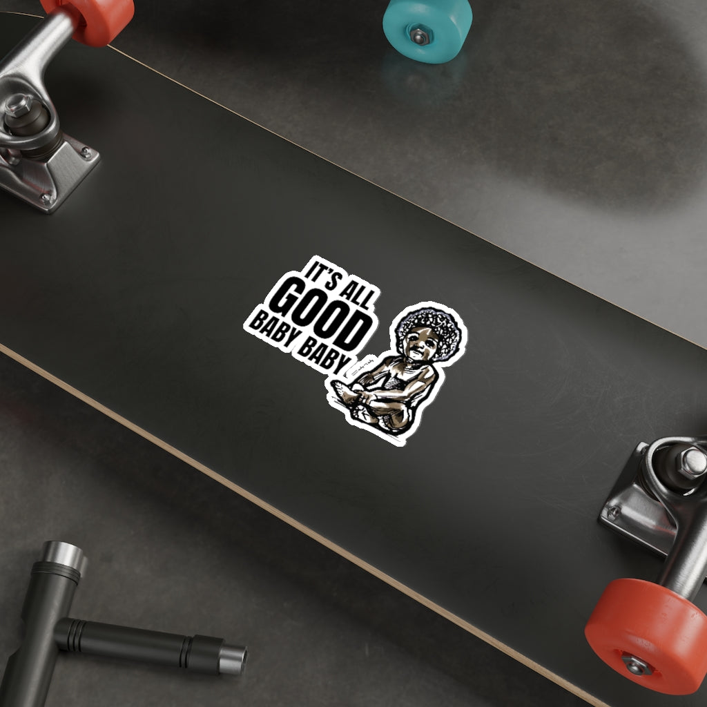 It's All Good Baby Baby Sticker