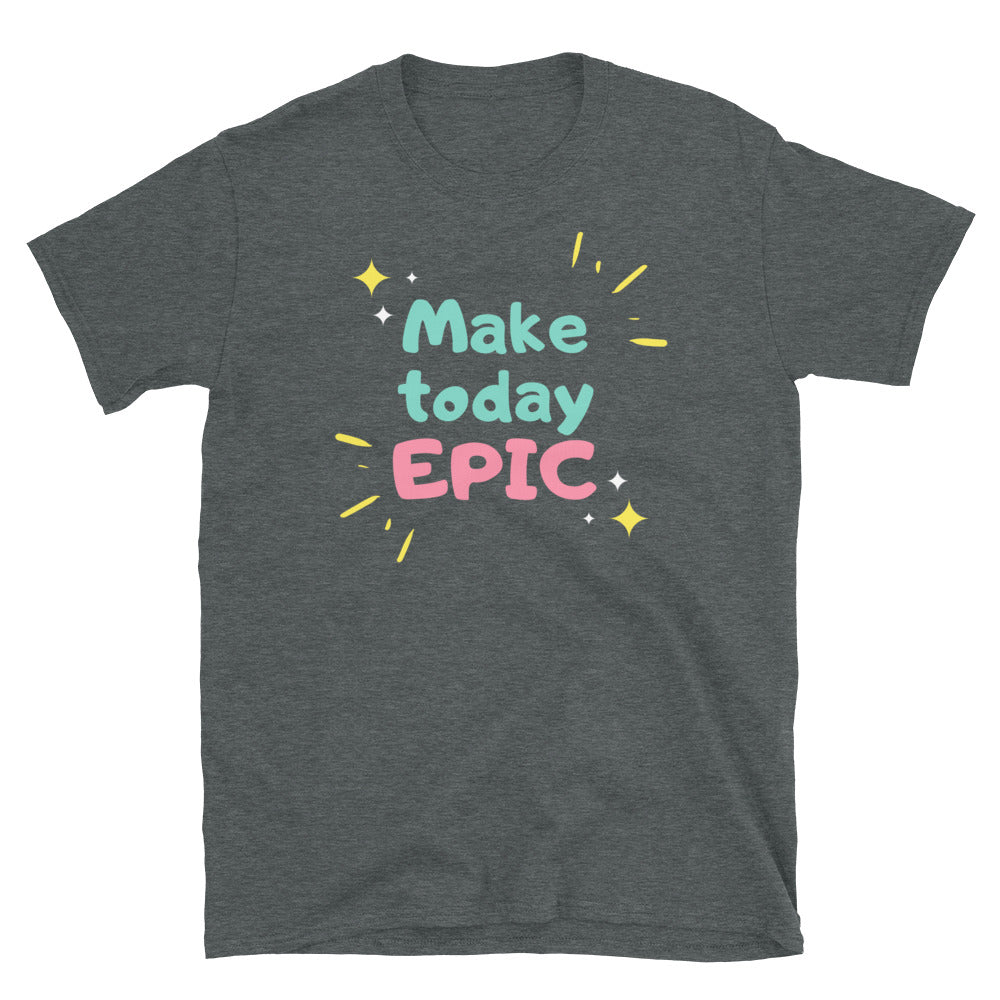 bekæmpe ansøge give Make Today Epic Short-Sleeve Unisex T-Shirt – Wear Your Diversity
