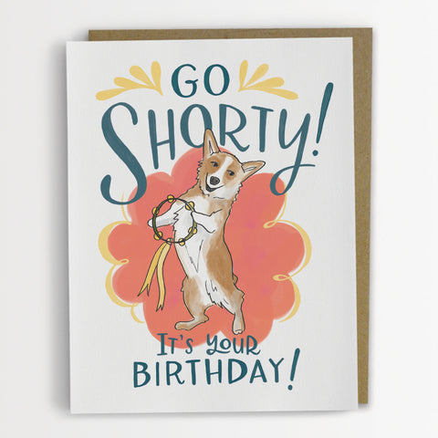 Go Shorty Birthday Card