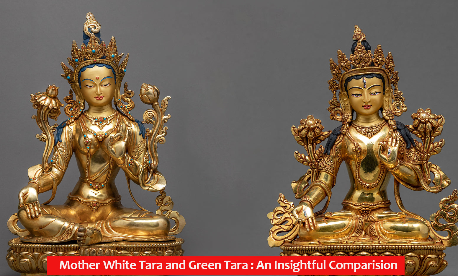 Green Tara and White Tara: Differences and Similarities