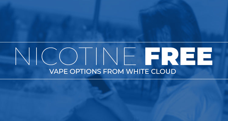 The Best Nicotine-Free Vape Options from White Cloud