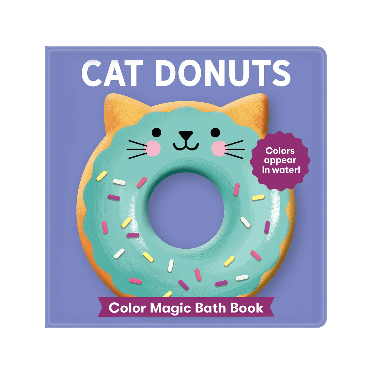 Cat Donuts: Color Magic Bath Book